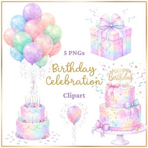 May include: A digital clipart set featuring pastel birthday elements: a bunch of balloons, a gift box with a bow, two tiered cakes with candles and ribbons, and a single balloon. Text reads 5 PNGs Birthday Celebration Clipart Happy Birthday.