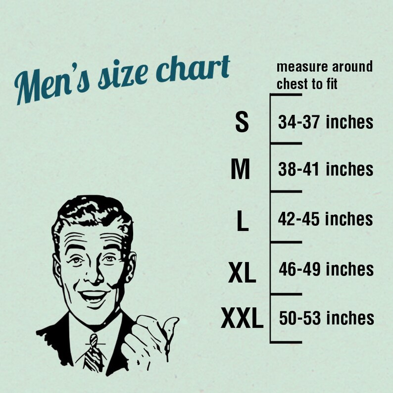 May include: A size chart for men's clothing with a vintage illustration of a man. The chart shows the corresponding chest measurements in inches for sizes S, M, L, XL, and XXL.