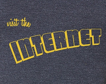 Men's funny shirt, 'Visit the Internet' - Graphic Humor Design