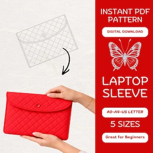 May include: A red quilted laptop sleeve with a button closure is held by a person. The image also shows a line drawing of the sleeve and text that reads "INSTANT PDF PATTERN", "DIGITAL DOWNLOAD", "LAPTOP SLEEVE", "A0-A4-US LETTER", "5 SIZES", and "Great for Beginners".