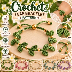 May include: A crochet leaf bracelet pattern featuring text that reads CROCHET LEAF BRACELET PATTERN. The bracelet is made of green yarn with gold-coloured beads. The image includes smaller circular insets showing the bracelet worn on a wrist, close-up details of the leaves, and five variations of the bracelet in different colours including green, pink, cream, blue, and purple.