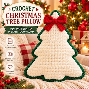 May include: A crochet Christmas tree cushion featuring a cream-coloured centre with a dark green border and a large red yarn bow at the top. The image includes text reading CROCHET CHRISTMAS TREE PILLOW, PDF PATTERN, INSTANT DOWNLOAD, and icons.
