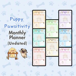 May include: A collection of undated monthly planners in various pastel colors, each featuring a puppy illustration. The planners have a calendar layout and a section for notes. The text "Puppy Pawsitivity Monthly Planner" is displayed.
