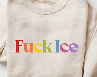 F*ck Ice Collage Print Crewneck Sweatshirt, Anti Ice Pullover, Abolish Ice, Chinga La Migra, No Human Is Illegal, Protect Immigrants
