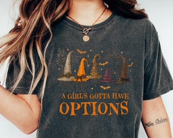 A Girl Gotta Have Options Shirt, Retro Halloween, Witches Shirt, Funny Halloween Shirt, Spooky Season, Witchy Shirt, Girly Halloween Shirt