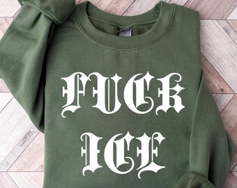 Fuck ICE Anti Deportation Crewneck Sweatshirt, Abolish ICE Protest Pullover, Protect Immigrants Activist Gift, Human Rights Clothing