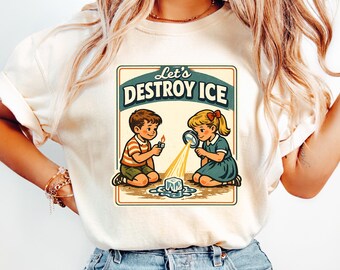 Let’s Destroy ICE Shirt, Retro Protest Tee, Subtle Abolish ICE Shirt, Anti ICE Tee, Anti Trump Fdt Protest Tee, Anti Fascism Shirt