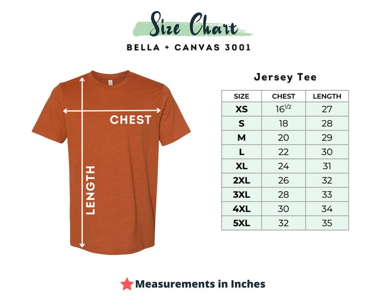 May include: An orange jersey tee shirt with a size chart. The chart shows chest and length measurements in inches for sizes XS to 5XL. The text "Size Chart" and "BELLA + CANVAS 3001" are at the top.