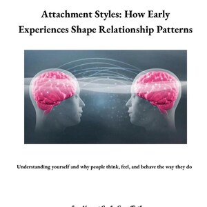 Op de afbeelding: Een afbeelding uit "The Awareness & Connection Series" met de titel "Attachment Styles: How Early Experiences Shape Relationship Patterns". Het toont twee silhouetten van hoofden die tegenover elkaar staan, elk met een roze hersenillustratie. De tekst hieronder luidt: "Jezelf begrijpen en waarom mensen denken, voelen en zich gedragen zoals ze doen."