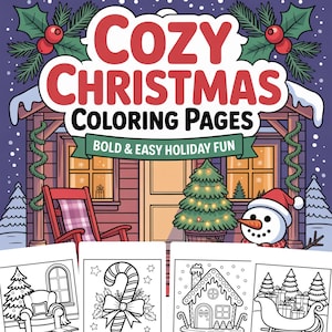 May include: A colorful illustration for "Cozy Christmas Coloring Pages." The image features a cabin with a red rocking chair, a decorated Christmas tree, and a snowman. The text reads "Bold & Easy Holiday Fun."