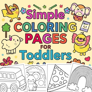 May include: A children's coloring book titled "Simple Coloring Pages for Toddlers." The cover features colorful cartoon illustrations of animals and objects, including a bus, pizza, and rainbow. The book is designed for young children.