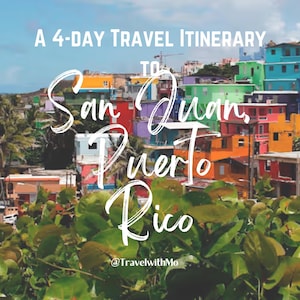 May include: A travel itinerary graphic for San Juan, Puerto Rico, with the text "A 4-Day Travel Itinerary to San Juan, Puerto Rico." The image features colorful buildings and lush green foliage under a blue sky.