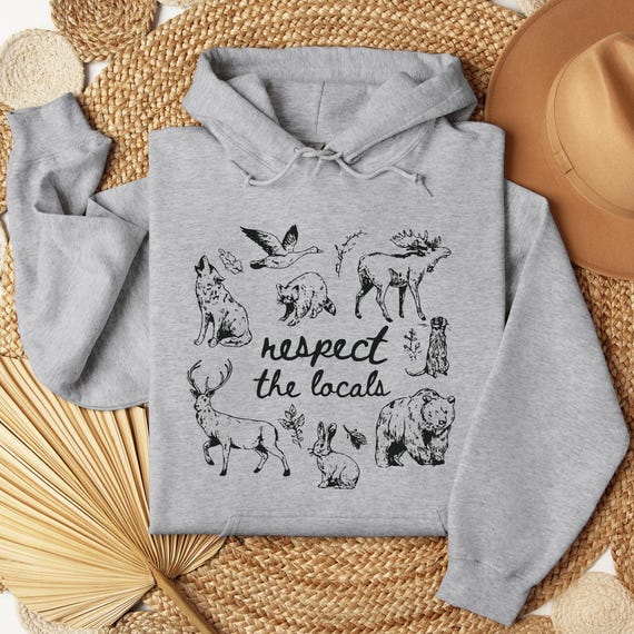 Respect the Locals Wildlife Hoodie Outdoor Nature Tee Comfort Colors Granola Girl Gift Forest Animals Top