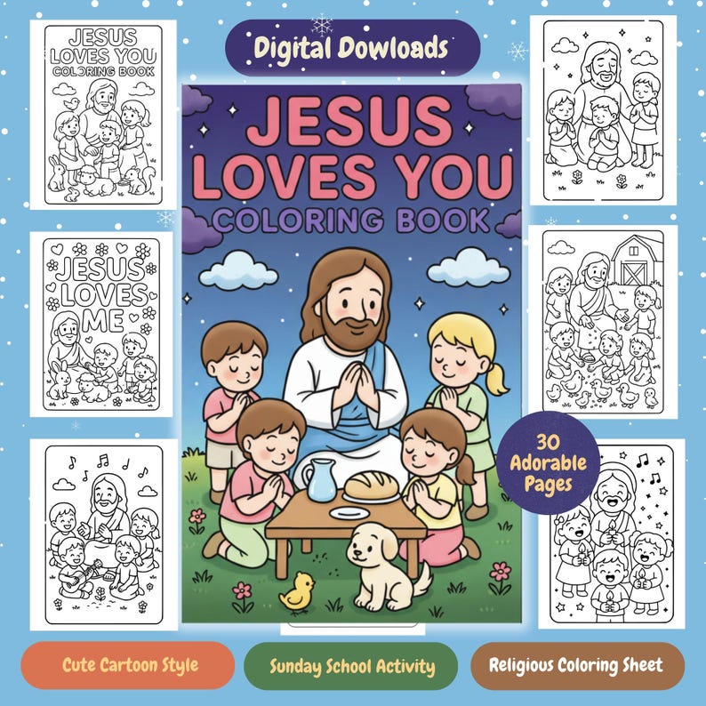 May include: A digital download coloring book titled "JESUS LOVES YOU COLORING BOOK." The cover features an illustration of Jesus with children. The image includes the text "30 Adorable Pages," "Cute Cartoon Style," "Sunday School Activity," and "Religious Coloring Sheet."