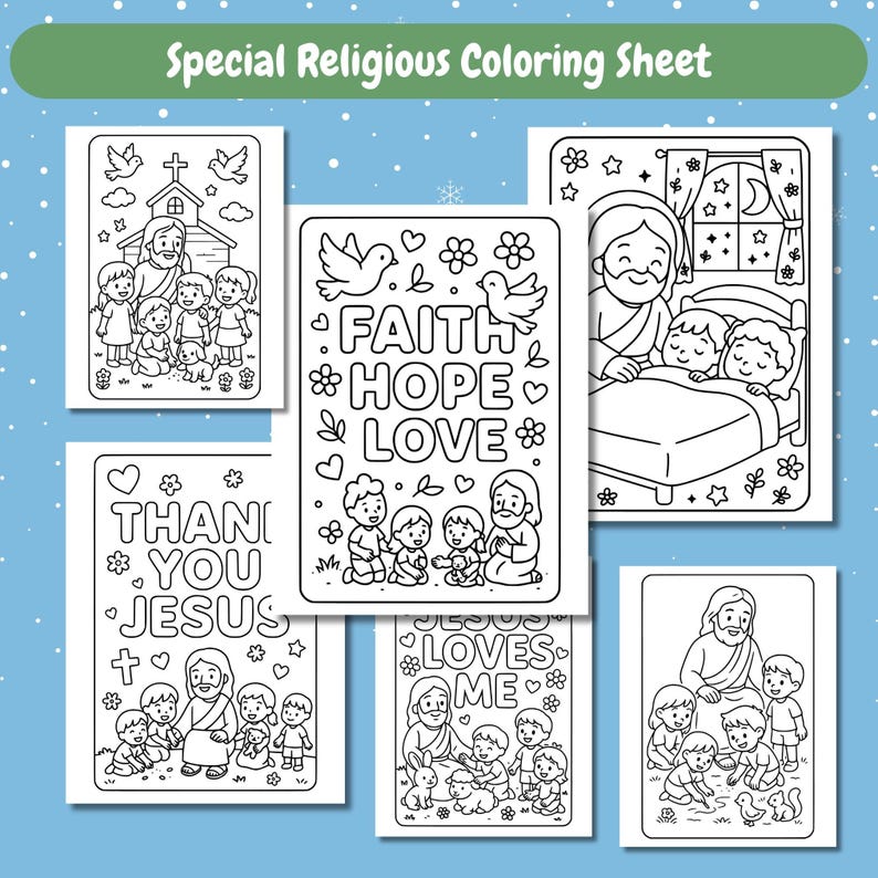 May include: A collection of black and white religious coloring sheets. The sheets feature illustrations of Jesus with children, doves, and inspirational words like "Faith, Hope, Love." The text "Special Religious Coloring Sheet" is at the top.