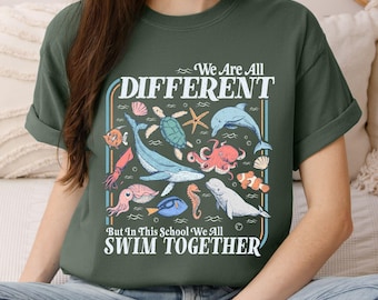 Comfort Colors We Are All Different Swim Together Shirt Teacher T-Shirt Back to School Inclusive Ocean Animals Tee Underwater Sea Turtle Tee