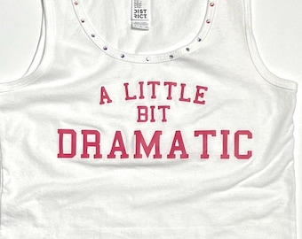 Kids A Little Bit Dramatic Tank Top or T-Shirt  Regina george Costume 6 12 18 2T 3T 4T 5 6 7 8 10 12 Girls Tee rhinestones w/ Skirt option