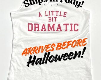 Kids A Little Bit Dramatic Tank Top or T-Shirt  Regina george Costume 6 12 18 2T 3T 4T 5 6 7 8 10 12 Girls Tee rhinestones w/ Skirt option