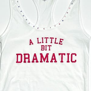 A Little Bit Dramatic Tank Top Shirt Womens Regina George Costume Adult with optional rhinestones