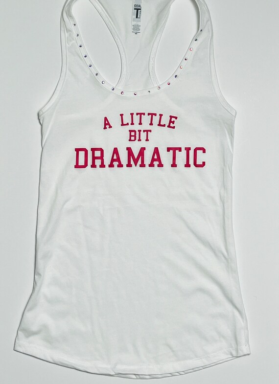 Womens A Little Bit Dramatic Tank Top Womens A Little Bit Dramatic Tank Top