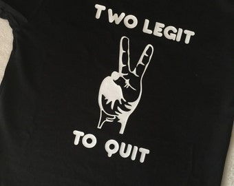 TWO Legit To Quit T Shirt hipster Toddler Baby Girls Boys Unisex Black and White Kids 24 months 2T 3T 4T hip hop tee 2nd Second Birthday