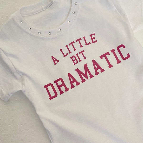 Girls A Little Bit Dramatic Tank Top Regina george Costume t-shirt 6 12 18 24 2T 3T 4T 5 6 7 8 10 12 Girls Tee rhinestones