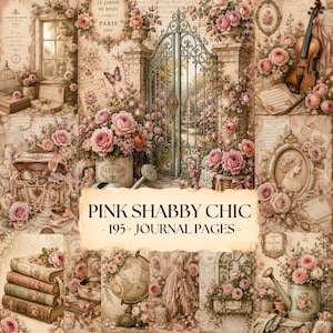 May include: A collection of vintage-style journal pages featuring pink roses, ornate iron gates, a violin, a globe, stacks of books, and antique frames. The central text reads PINK SHABBY CHIC - 195 + JOURNAL PAGES - in a beige rectangular box.