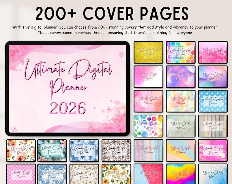 May include: A digital tablet displaying a pink cover page titled Ultimate Digital Planner 2026, surrounded by a grid of over 200 diverse cover page designs featuring various patterns, colors, and textures, with the text 200+ COVER PAGES at the top.
