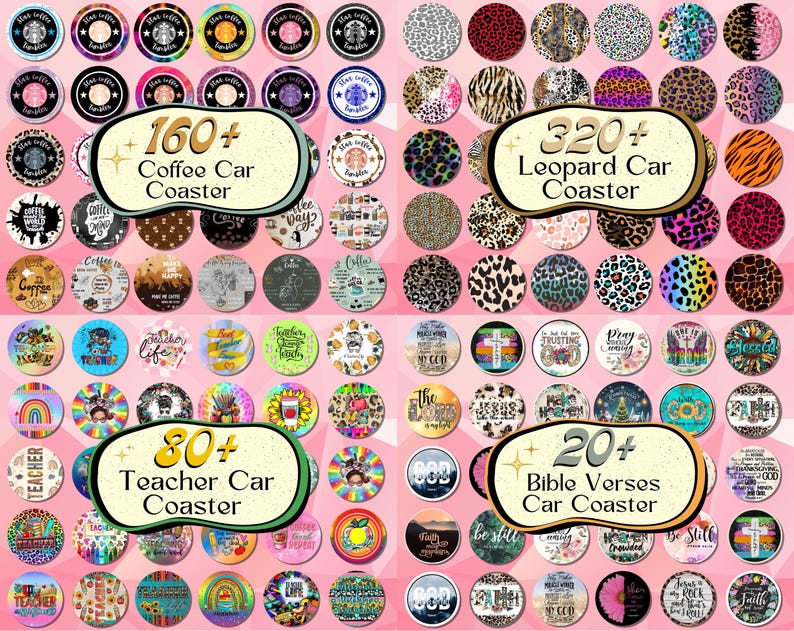 May include: A collection of circular car coasters featuring various designs including coffee themes, leopard prints, teacher-inspired graphics, and bible verses. The image displays text labels for 160+ Coffee, 320+ Leopard, 80+ Teacher, and 20+ Bible Verses car coasters.