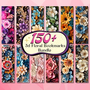 Op de afbeelding: Een verzameling 3D bloemen boekenleggers met levendige kleuren en ingewikkelde ontwerpen. De boekenleggers tonen verschillende bloemstukken in tinten roze, paars, blauw, geel en wit. De tekst "150+ 3d Floral Bookmarks Bundle" wordt weergegeven.