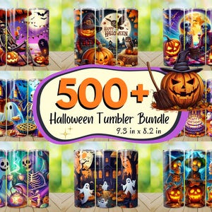 May include: A collection of Halloween-themed tumblers with various designs, including pumpkins, skeletons, ghosts, and spooky scenes. The text "500+ Halloween Tumbler Bundle" is displayed, with dimensions of 9.3 in x 8.2 in.