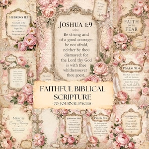 May include: A collection of 70 journal pages featuring vintage-style floral patterns with pink peonies, ornate frames, and biblical scripture text including Joshua 1:9, Hebrews 11:1, and Psalm 91:4, set against a cream and beige parchment background.