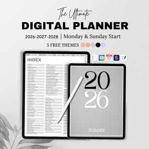 May include: A digital planner for 2026-2028 displayed on two tablets with a white stylus. The screen shows an index page and a cover page with the year 2026. Text includes The Ultimate DIGITAL PLANNER, Monday & Sunday Start, and 5 FREE THEMES.