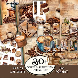 May include: A digital collage featuring coffee-themed elements. The image includes coffee beans, cups of coffee, and journal pages. Text on the image reads "30+ Coffee & Script Junk Journal Kit" and "US & A4 Size Sheets". The overall color scheme is warm browns and tans.