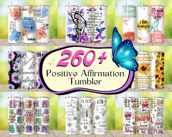 260 + Positive Affirmation Tumbler Wrap Bundle, Motivational Tumbler, Inspirational Tumbler, Self Love Tumbler, Positive Quotes Tumbler Png
