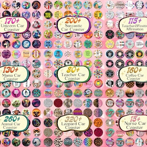May include: A collection of circular car coasters featuring various graphic designs including unicorns, sarcastic quotes, teacher themes, positive affirmations, mama motifs, coffee imagery, animal prints, leopard patterns, and nurse-themed illustrations.