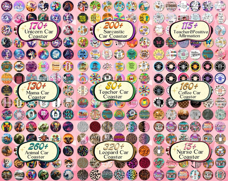May include: A collection of circular car coasters featuring various graphic designs including unicorns, sarcastic quotes, teacher themes, positive affirmations, mama motifs, coffee imagery, animal prints, leopard patterns, and nurse-themed illustrations.