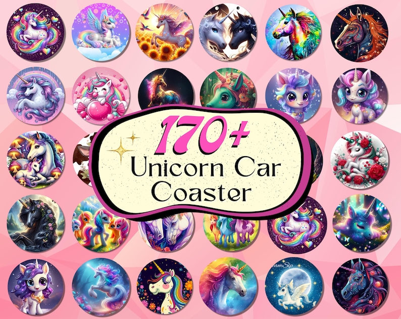 May include: A collection of circular car coasters featuring various colorful unicorn illustrations, including depictions of unicorns with rainbows, flowers, and starry night backgrounds, with a central label reading 170+ Unicorn Car Coaster.
