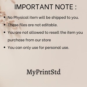 May include: A beige background with the text "IMPORTANT NOTE:" followed by bullet points. The bullet points state that no physical item will be shipped, the files are not editable, and the item cannot be resold. The text "MyPrintStd" is at the bottom.