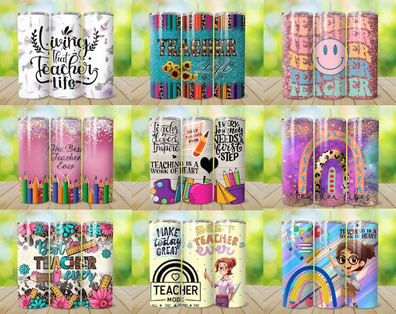 May include: A collection of insulated tumblers with various teacher-themed designs. The tumblers feature phrases like "Living That Teacher Life," "Best Teacher Ever," and "Teacher Vibes." Designs include pencils, apples, rainbows, and smiley faces.