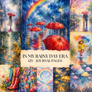 May include: A digital collage of watercolor-style illustrations featuring rainy scenes with red umbrellas, rainbows, a child in a yellow raincoat, and cityscapes. The center text reads: IN MY RAINY DAY ERA - 125+ JOURNAL PAGES -.