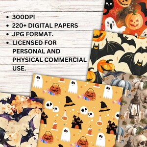 May include: A selection of Halloween-themed digital papers featuring pumpkins, ghosts, bats, and skulls. The image includes text stating "300DPI", "220+ DIGITAL PAPERS", "JPG FORMAT", and "LICENSED FOR PERSONAL AND PHYSICAL COMMERCIAL USE."