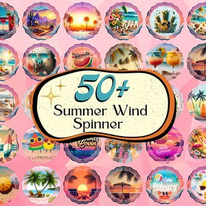 May include: A collection of over 50 summer-themed wind spinners, each with a unique circular design. The designs include beach scenes, sunsets, cocktails, and tropical fruits. The text "50+ Summer Wind Spinner" is prominently displayed.