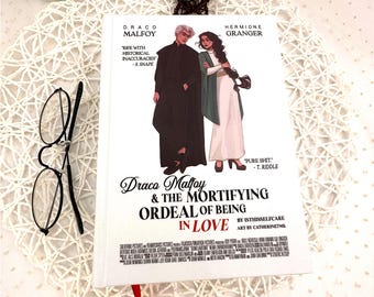 Draco Malfoy & The Mortifying Ordeal of Being in Love | Fan-Inspired Romance Book 09