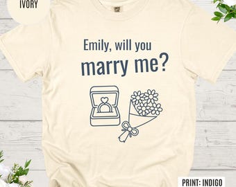 Shirt Will You Marry Me Aanzoek voor haar Aangepast verlovingscadeau, ontwerp ringbloemen