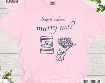 Shirt Will You Marry Me Aanzoek, aangepast verlovingscadeau voor haar, T-shirt met ringbloemvoorstel