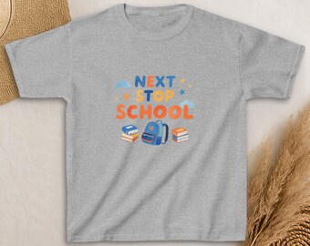 Next Stop School Kids T-Shirt, Custom Youth Shirt, Grade Transition Gift, Back to School Apparel, Cute School Shirt, Fun Kids Clothing