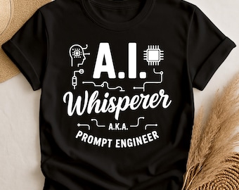 AI Whisperer Prompt Engineer Shirt, Funny Programmer Tee, Machine Learning T-Shirt, Tech Lover Gift, Software Developer Top Coding Geek Tee