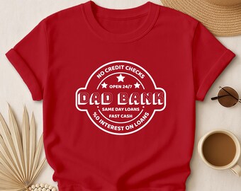 Comfort Colors Dad Bank T-Shirt, Cash Loan Shirt, Dad Jokes Shirt, Fast Cash Shirt, Same Day Loans, No Credit Checks Tee, Father's Day Gift
