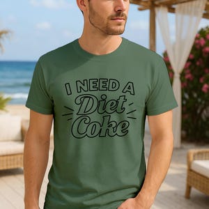 I Need a Diet Coke T-Shirt, Comfort Colors Diet Soda Humor Gift, Unisex Funny Caffeine Tee, Summer Essentials, Beverage Humor Shirt